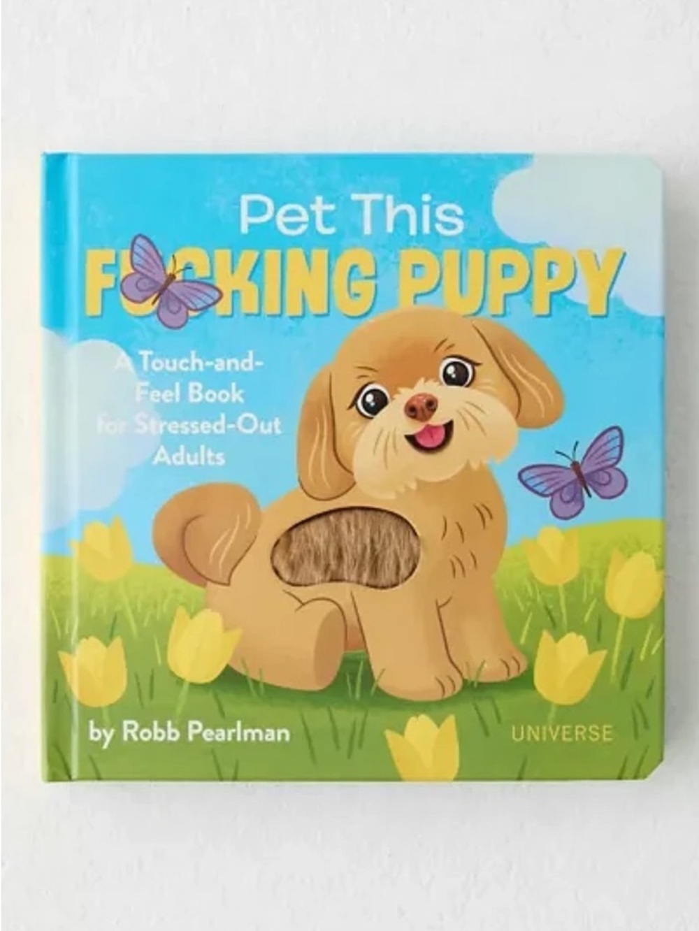NWOT Pet This F**** Puppy: A Touch-And-Feel Book For Stressed-Out Adults